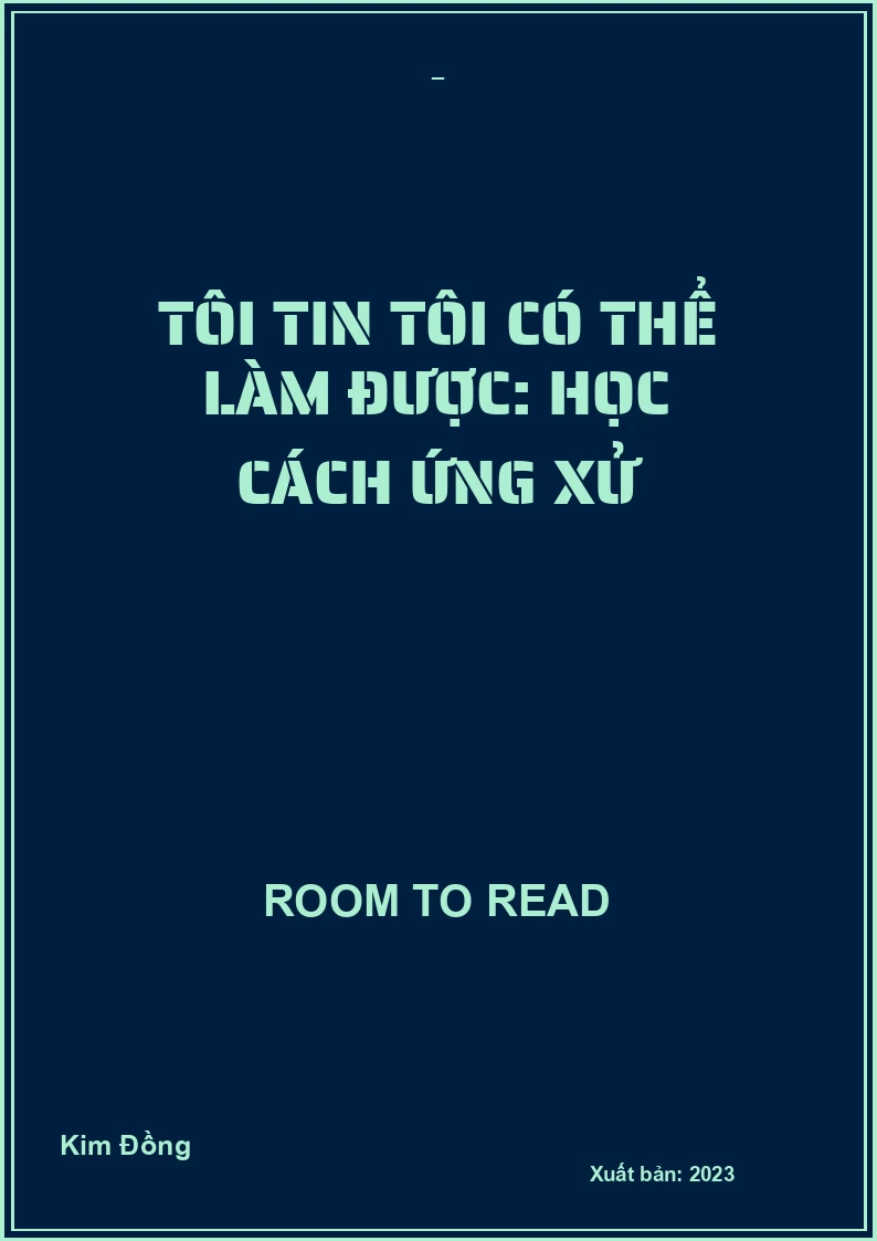 Tôi Tin Tôi Có Thể Làm Được: Học Cách Ứng Xử