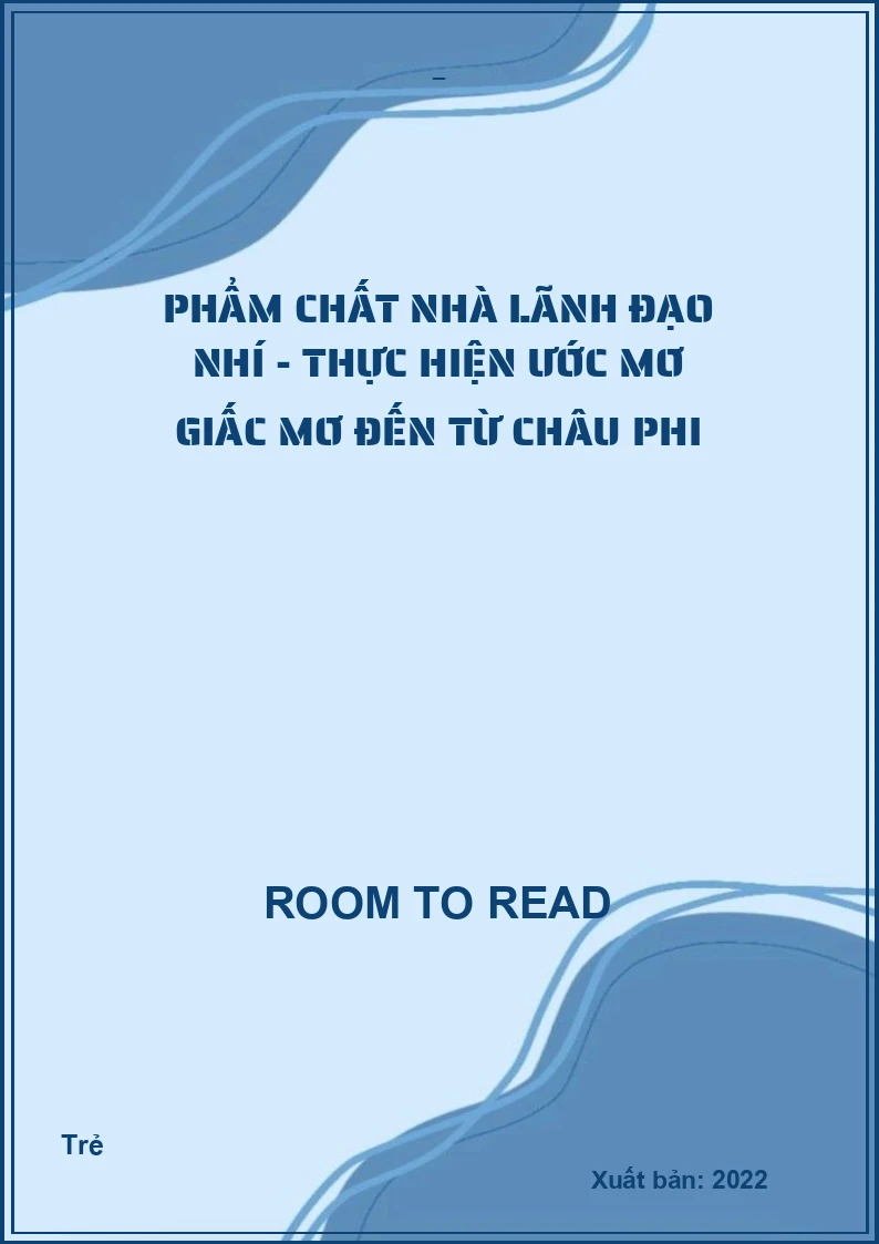 Phẩm chất nhà lãnh đạo nhí - Thực hiện ước mơ Giấc mơ đến từ châu Phi