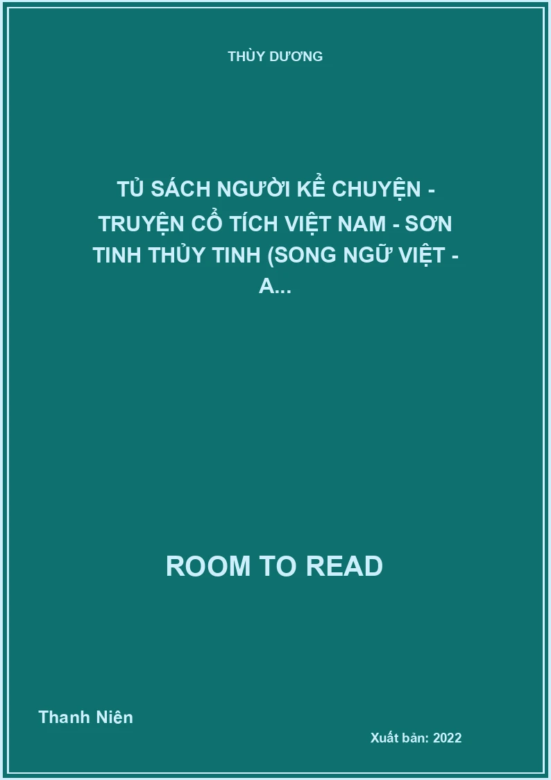 Tủ sách người kể chuyện - Truyện cổ tích Việt Nam - Sơn Tinh Thủy Tinh (song ngữ Việt - A...