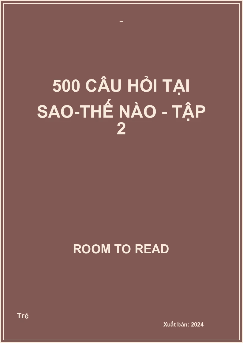 500 Câu Hỏi Tại Sao-Thế Nào - Tập 2