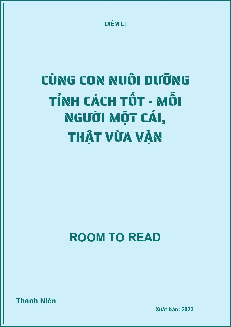 Cùng Con Nuôi Dưỡng Tỉnh Cách Tốt - Mỗi Người Một Cái, Thật Vừa Vặn
