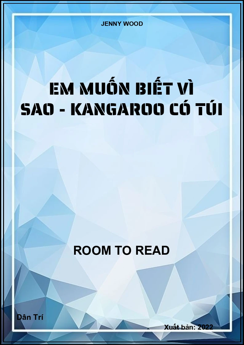 Em muốn biết vì sao - Kangaroo có túi