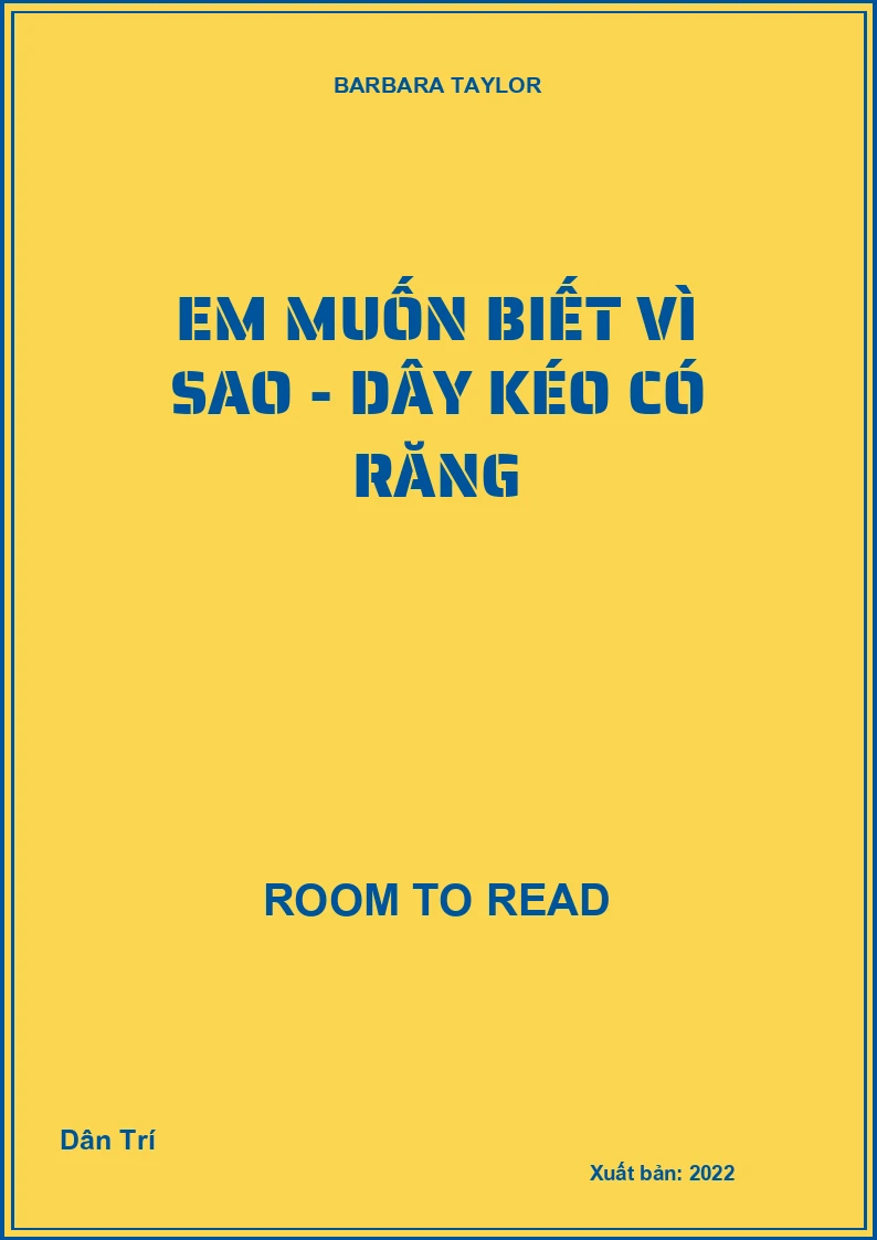 Em muốn biết vì sao - Dây kéo có răng