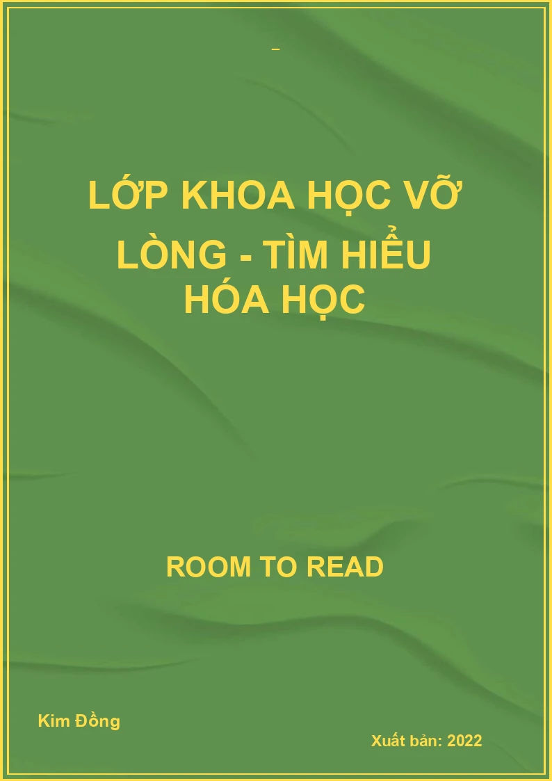 Lớp khoa học vỡ lòng - Tìm hiểu hóa học
