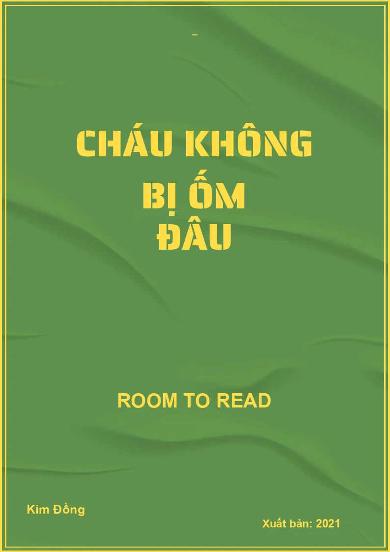 Cháu không bị ốm đâu