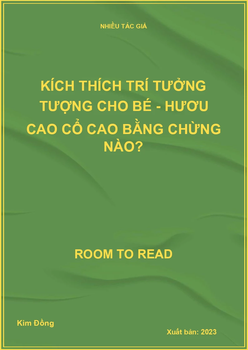 Kích thích trí tưởng tượng cho bé - Hươu Cao Cổ cao bằng chừng nào?