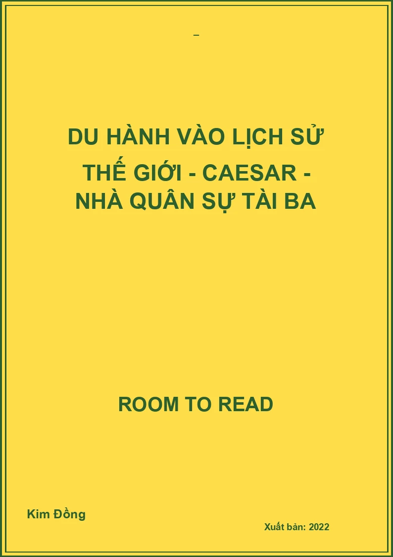 Du hành vào lịch sử thế giới - Caesar - Nhà quân sự tài ba