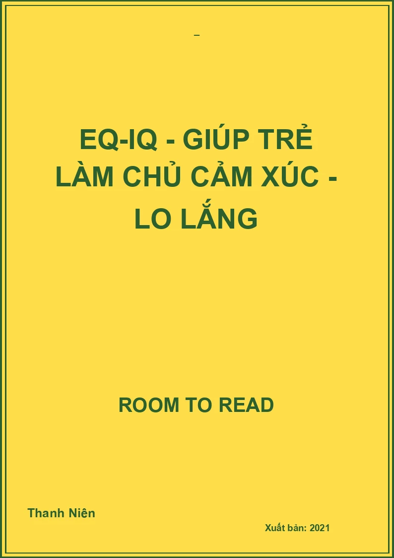 EQ-IQ - Giúp trẻ làm chủ cảm xúc - Lo lắng