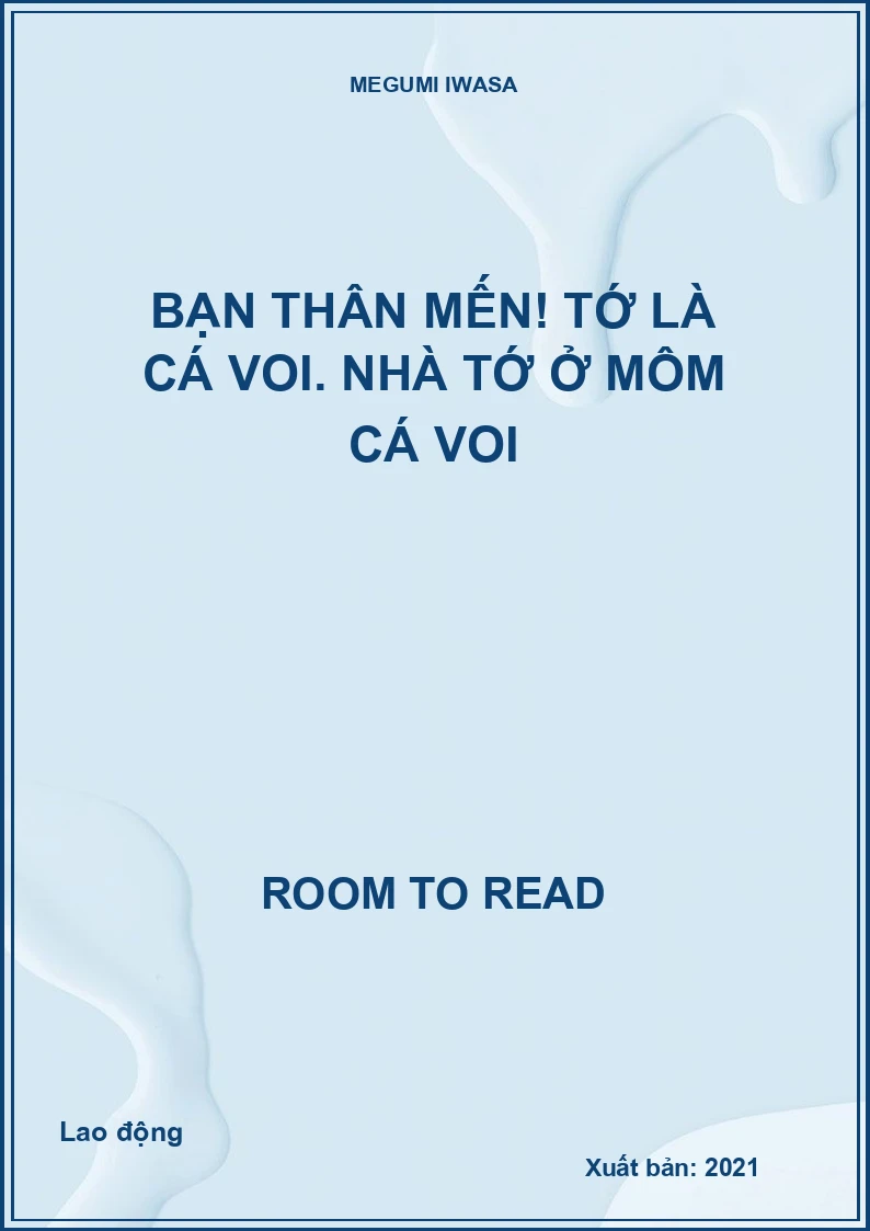 Bạn thân mến! Tớ là Cá voi. Nhà tớ ở Môm Cá voi