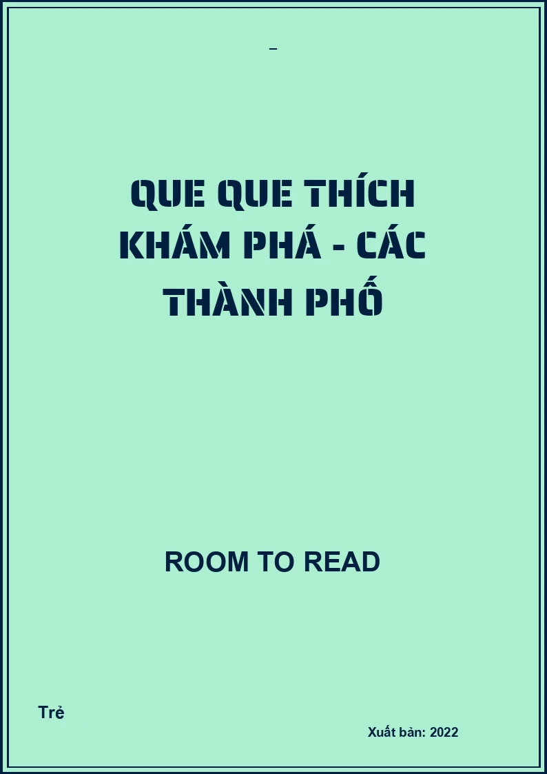 Que que thích khám phá - Các thành phố