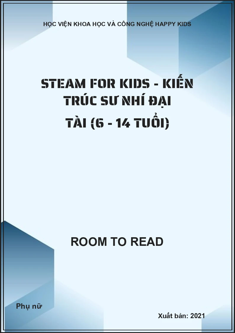 Steam for Kids - Kiến trúc sư nhí đại tài (6 - 14 tuổi)