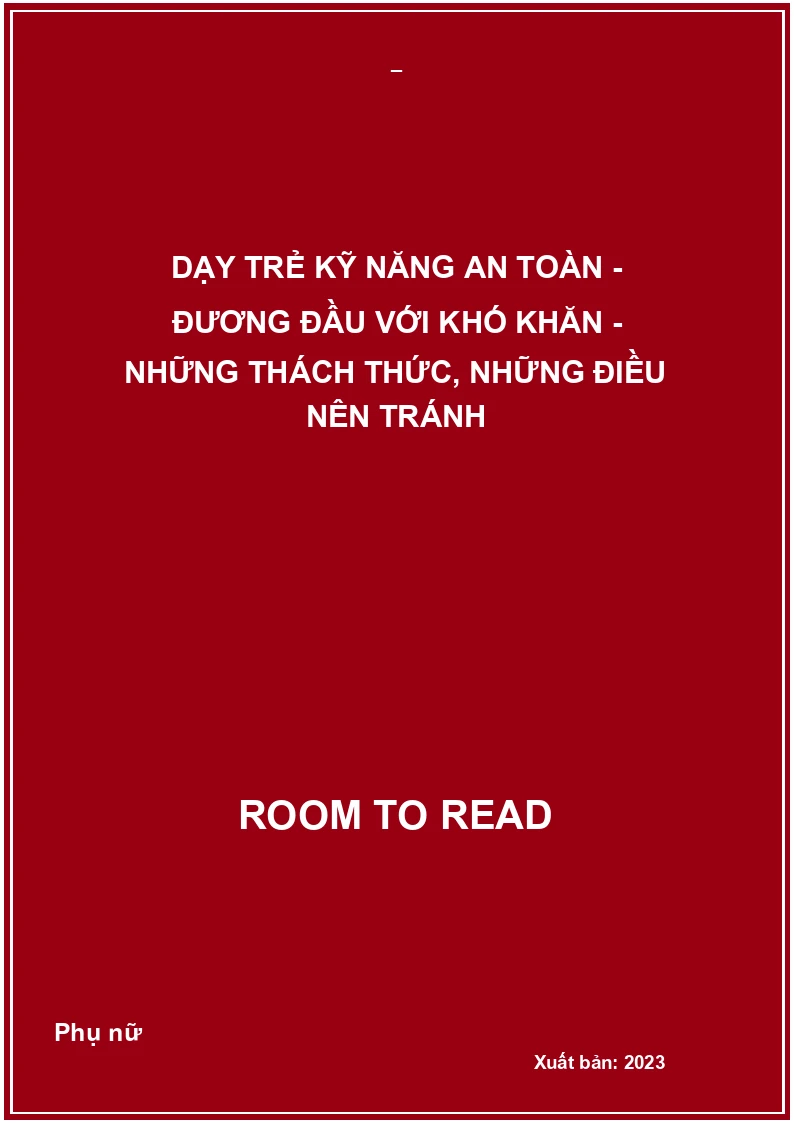 Dạy trẻ kỹ năng an toàn - Đương đầu với khó khăn - Những thách thức, những điều nên tránh