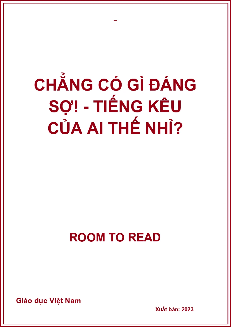 Chẳng có gì đáng sợ! - Tiếng kêu của ai thế nhỉ?