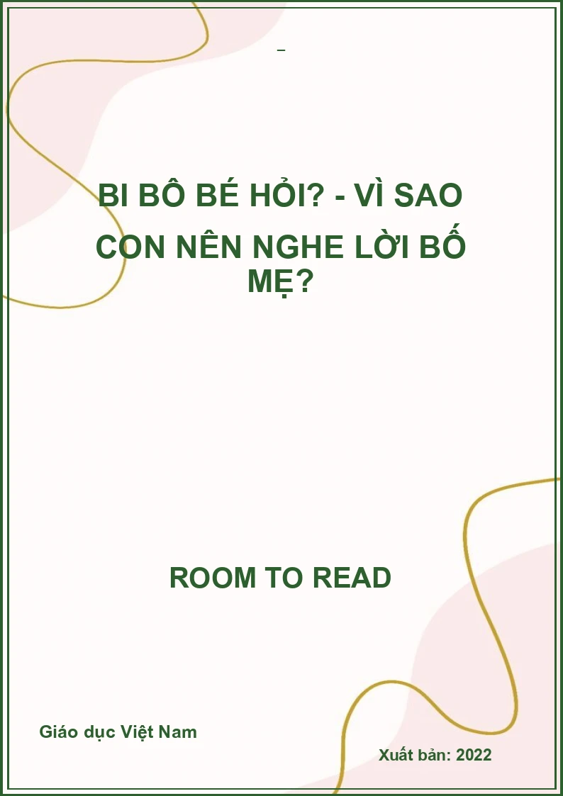 Bi bô bé hỏi? - Vì sao con nên nghe lời bố mẹ?