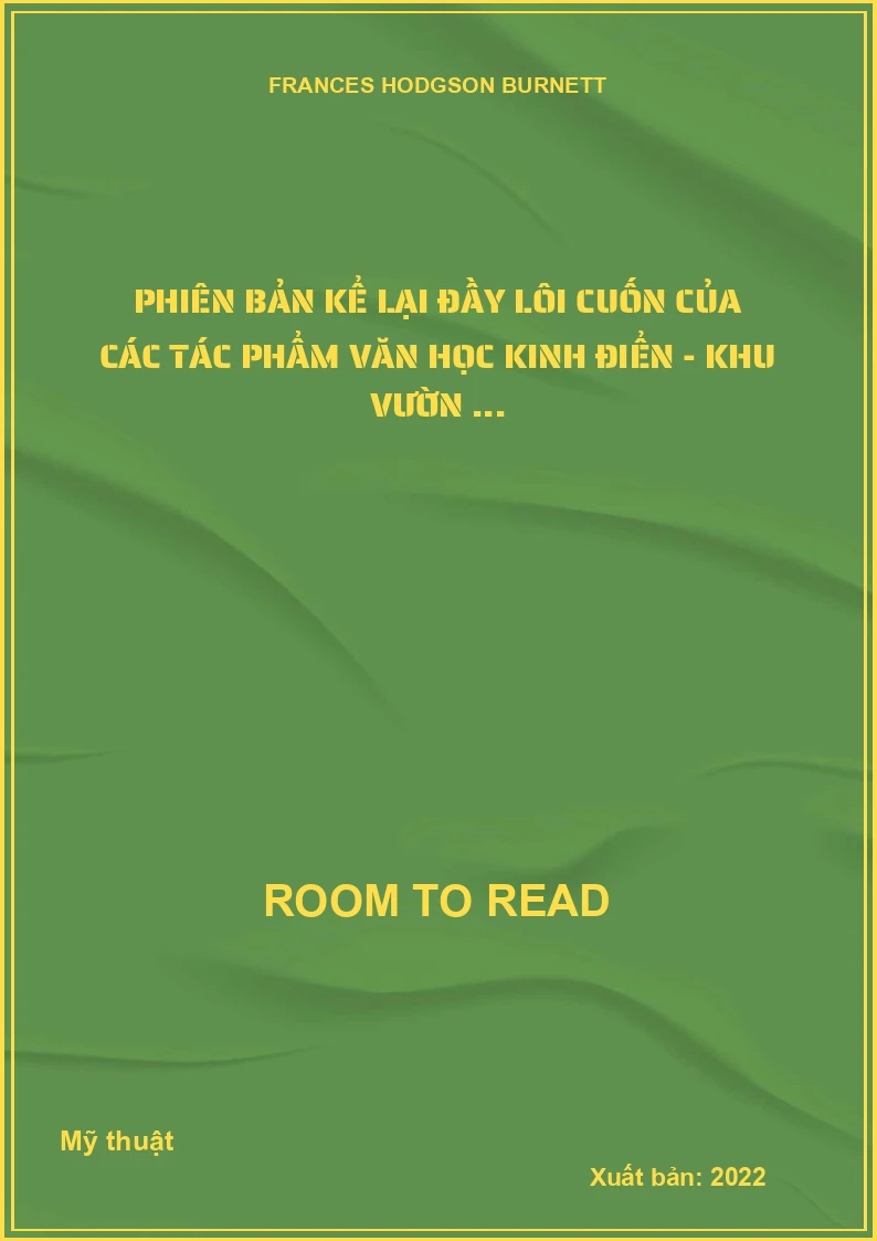 Phiên bản kể lại đầy lôi cuốn của các tác phẩm văn học kinh điển - Khu vườn ...