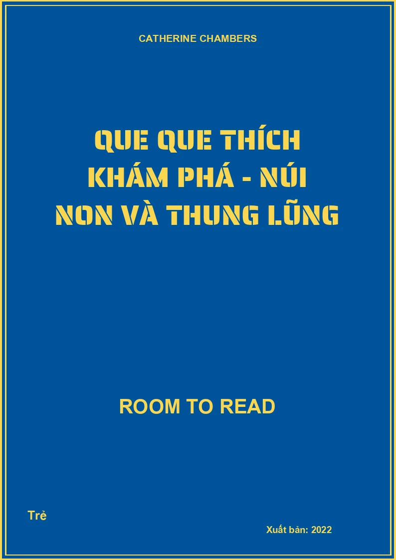 Que que thích khám phá - Núi non và thung lũng