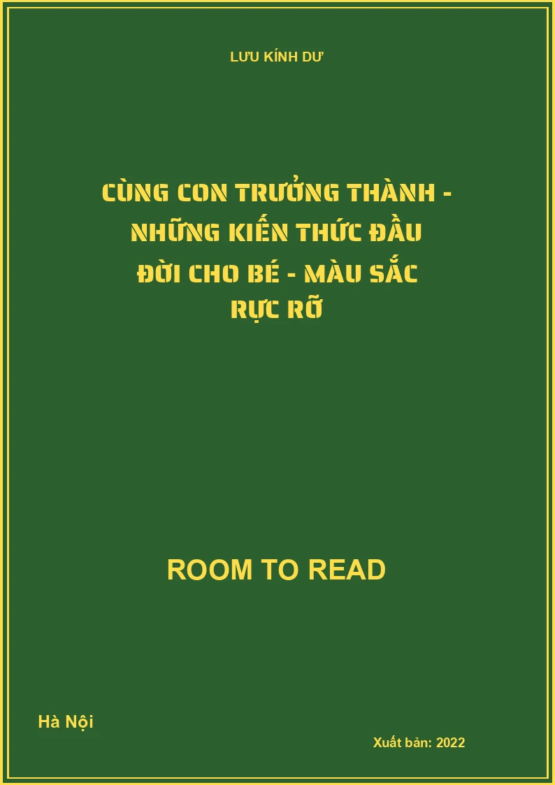 Cùng con trưởng thành - Những kiến thức đầu đời cho bé - Màu sắc rực rỡ
