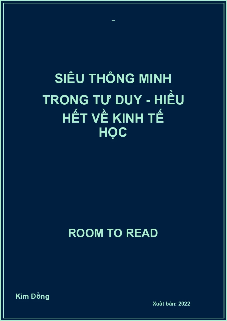 Siêu thông minh trong tư duy - Hiểu hết về kinh tế học