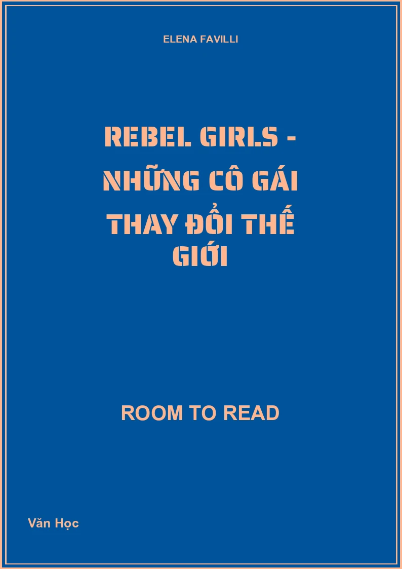Rebel girls - Những cô gái thay đổi thế giới
