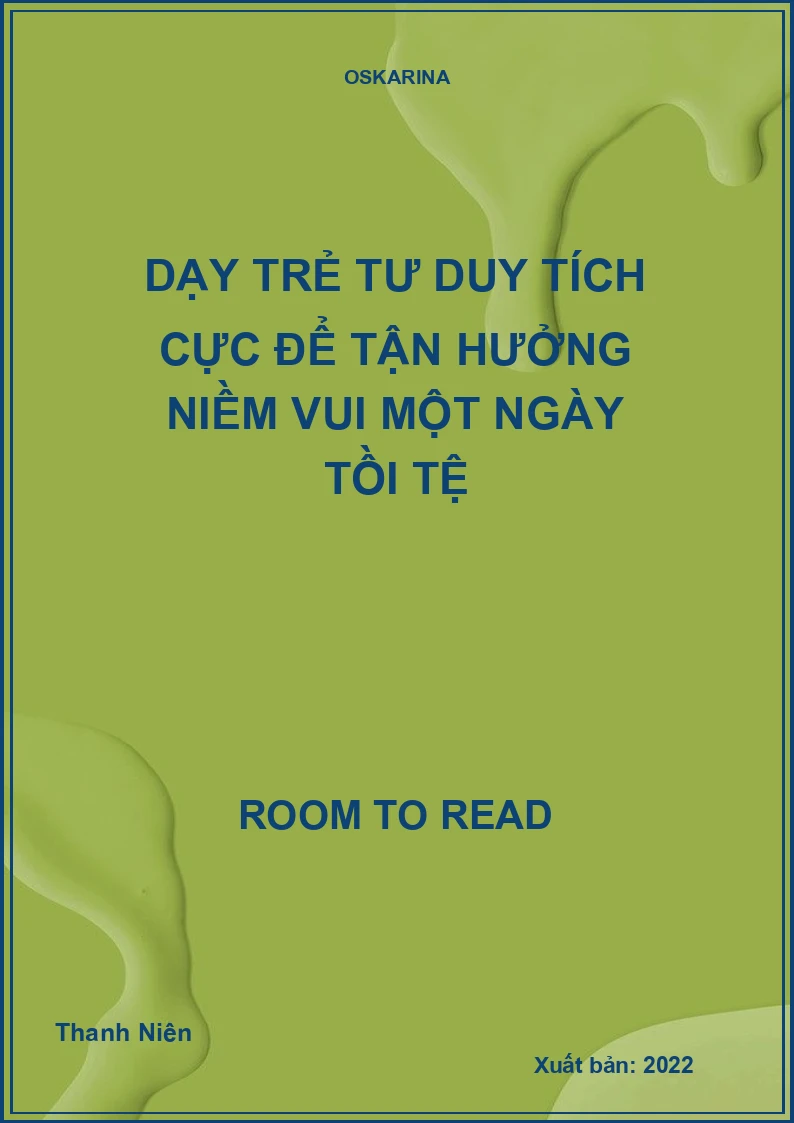 Dạy trẻ tư duy tích cực để tận hưởng niềm vui Một ngày tồi tệ
