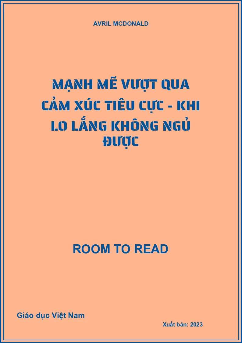 Mạnh mẽ vượt qua cảm xúc tiêu cực - Khi lo lắng không ngủ được