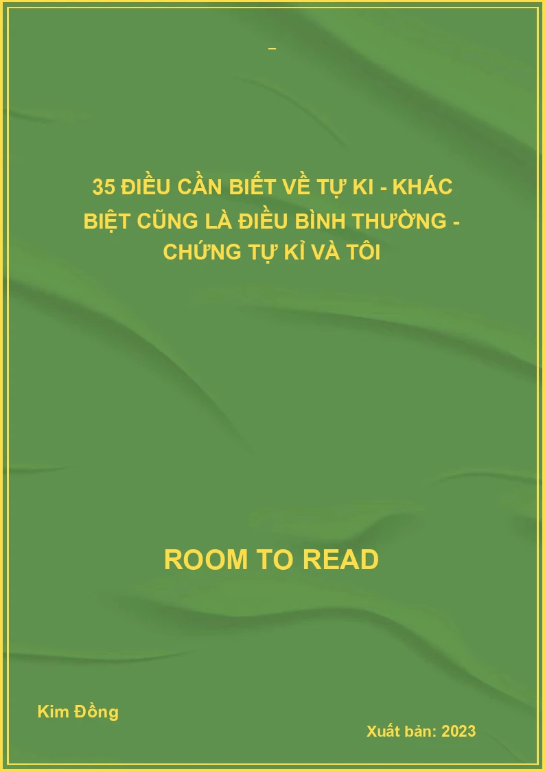 35 Điều Cần Biết Về Tự Ki - Khác Biệt Cũng Là Điều Bình Thường - Chứng Tự Kỉ Và Tôi