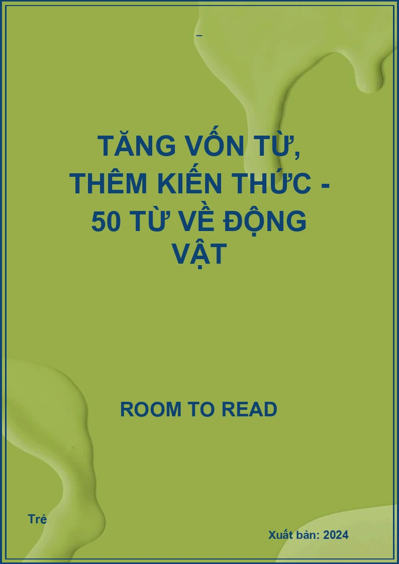 Tăng Vốn Từ, Thêm Kiến Thức - 50 Từ Về Động Vật
