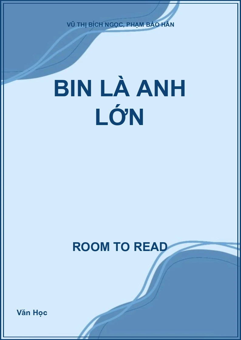 BIN là anh lớn