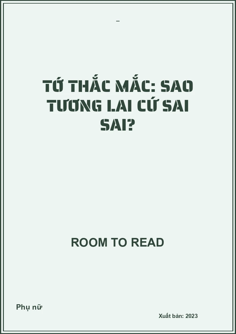 Tớ thắc mắc: Sao tương lai cứ sai sai?