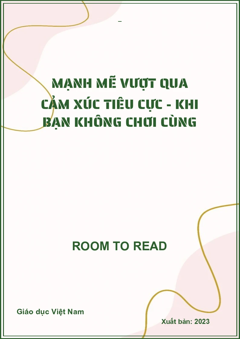 Mạnh mẽ vượt qua cảm xúc tiêu cực - Khi bạn không chơi cùng
