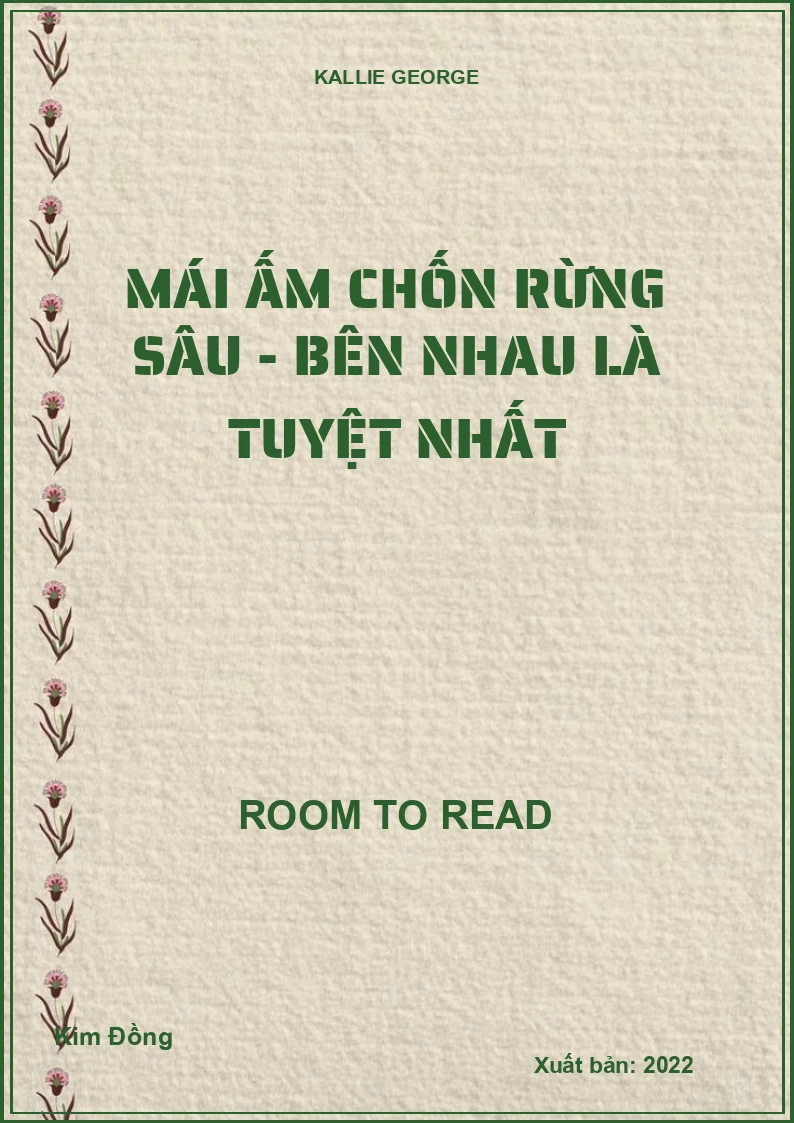 Mái ấm chốn rừng sâu - Bên nhau là tuyệt nhất