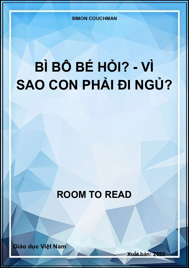 Bì bô bé hỏi? - Vì sao con phải đi ngủ?
