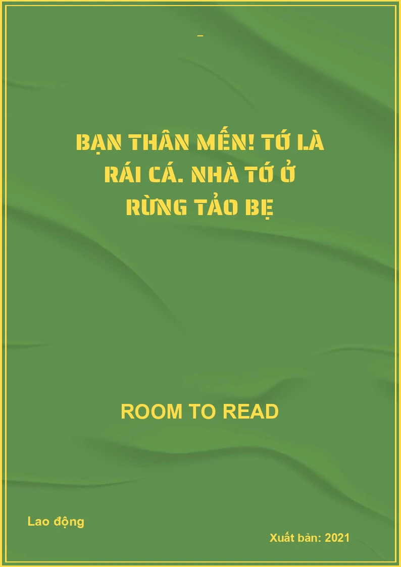 Bạn thân mến! Tớ là Rái cá. Nhà tớ ở Rừng Tảo bẹ