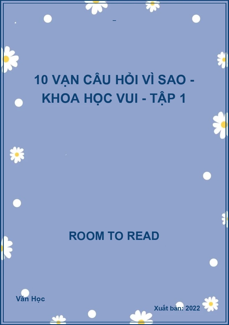 10 vạn câu hỏi vì sao - Khoa học vui - Tập 1