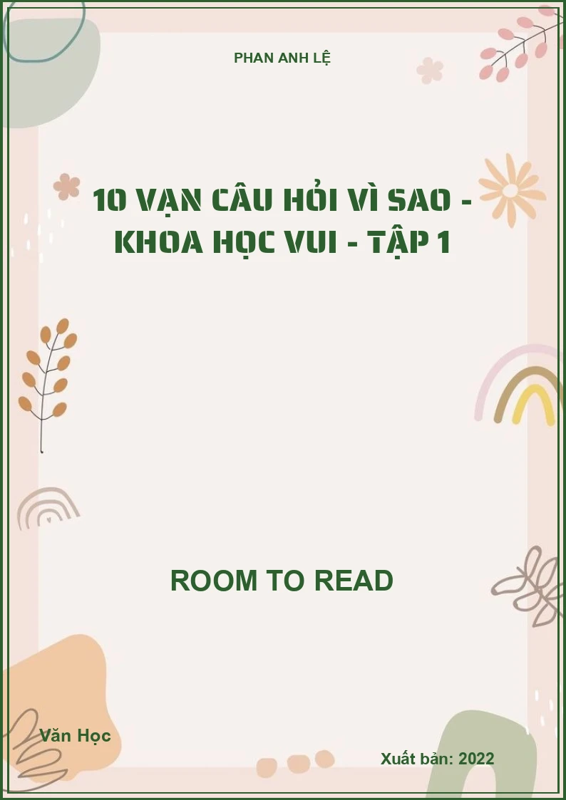 10 vạn câu hỏi vì sao - Khoa học vui - Tập 1