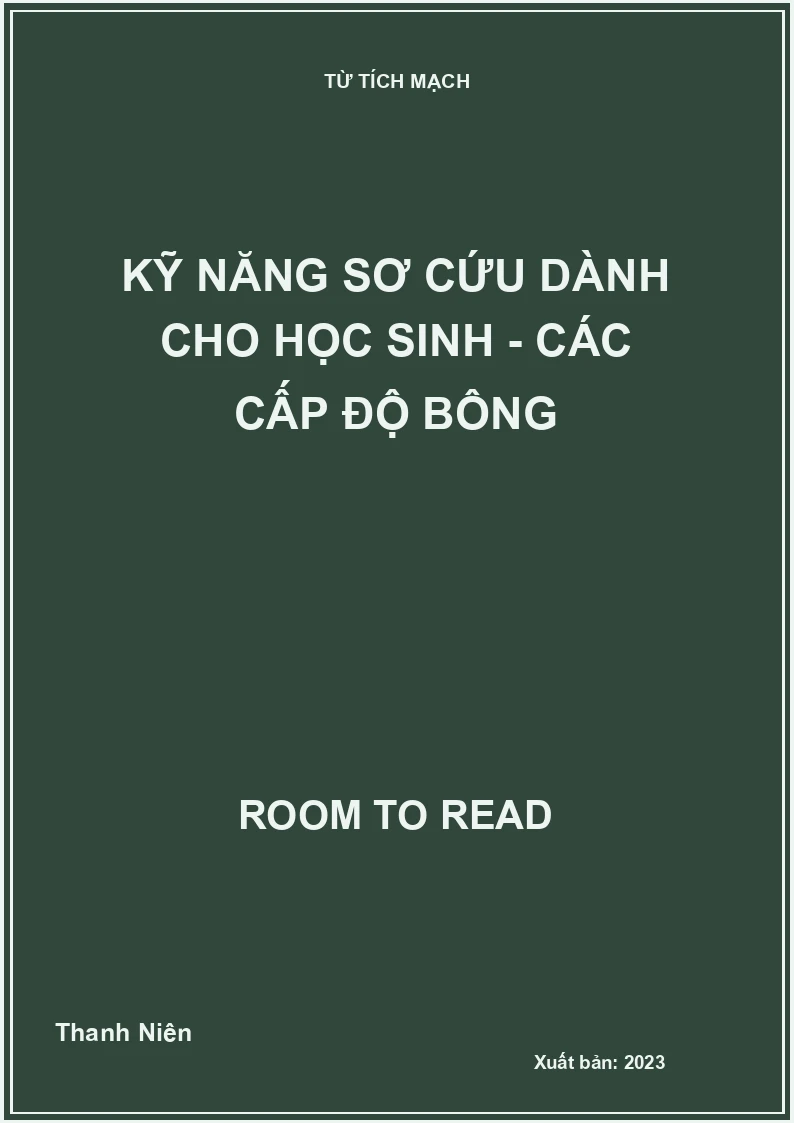 Kỹ Năng Sơ Cứu Dành Cho Học Sinh - Các Cấp Độ Bông