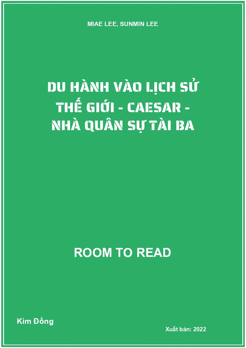 Du hành vào lịch sử thế giới - Caesar - Nhà quân sự tài ba