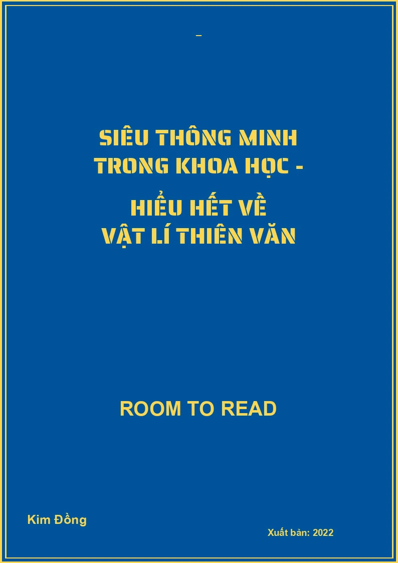 Siêu thông minh trong khoa học - Hiểu hết về vật lí thiên văn