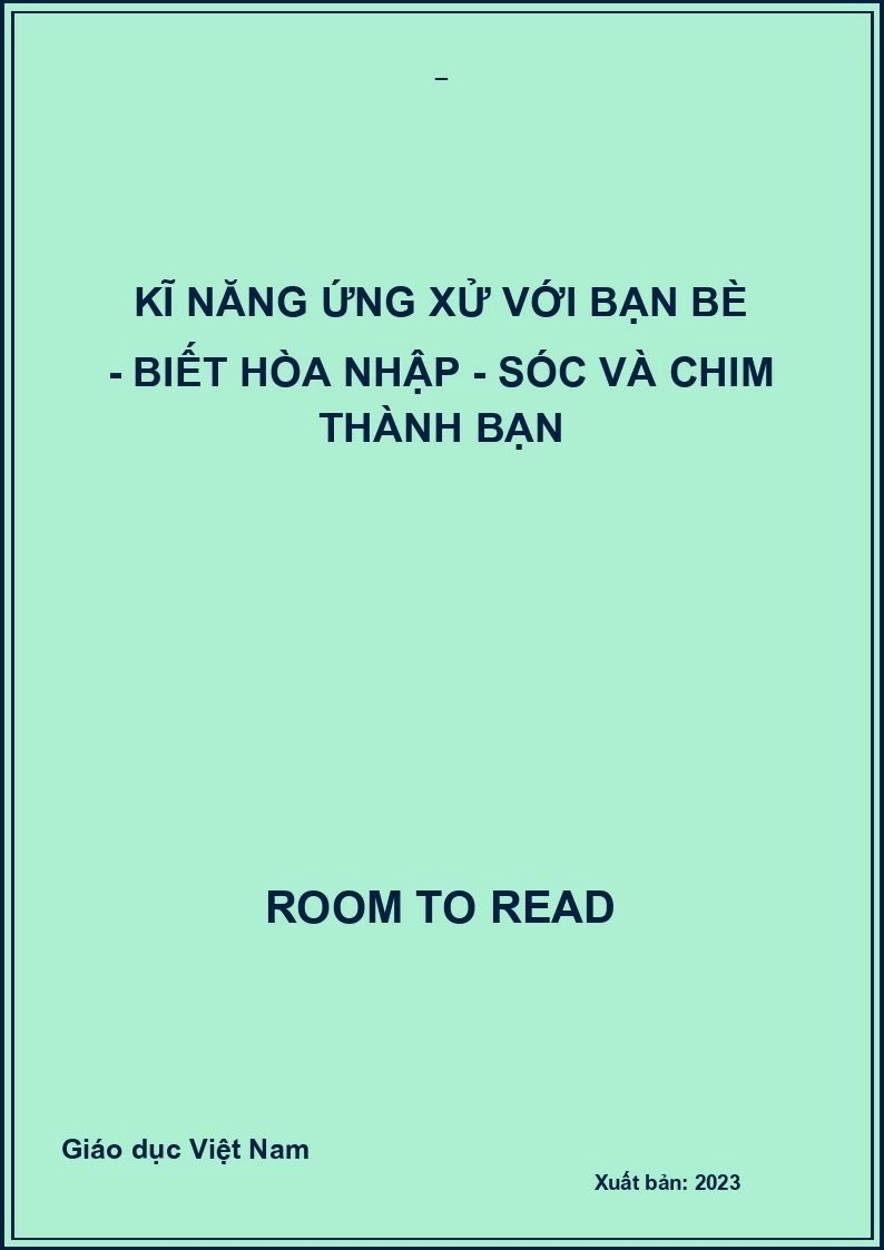 Kĩ năng ứng xử với bạn bè - Biết hòa nhập - Sóc và chim thành bạn