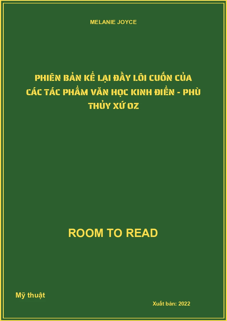 Phiên bản kể lại đầy lôi cuốn của các tác phẩm văn học kinh điển - Phù thủy xứ Oz