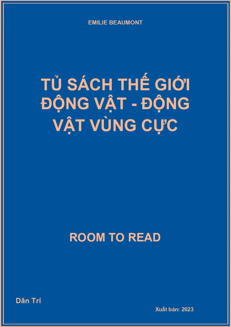 Tủ sách thế giới động vật - Động vật vùng cực