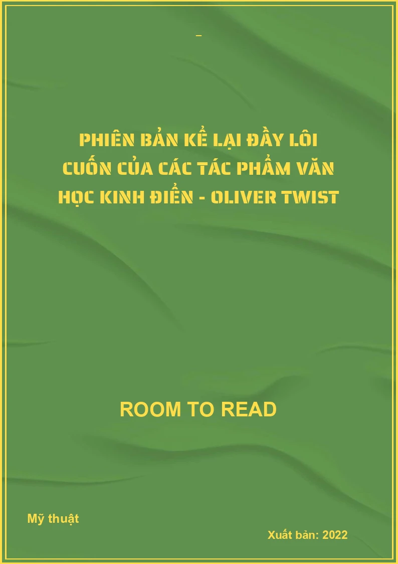Phiên bản kể lại đầy lôi cuốn của các tác phẩm văn học kinh điển - Oliver Twist