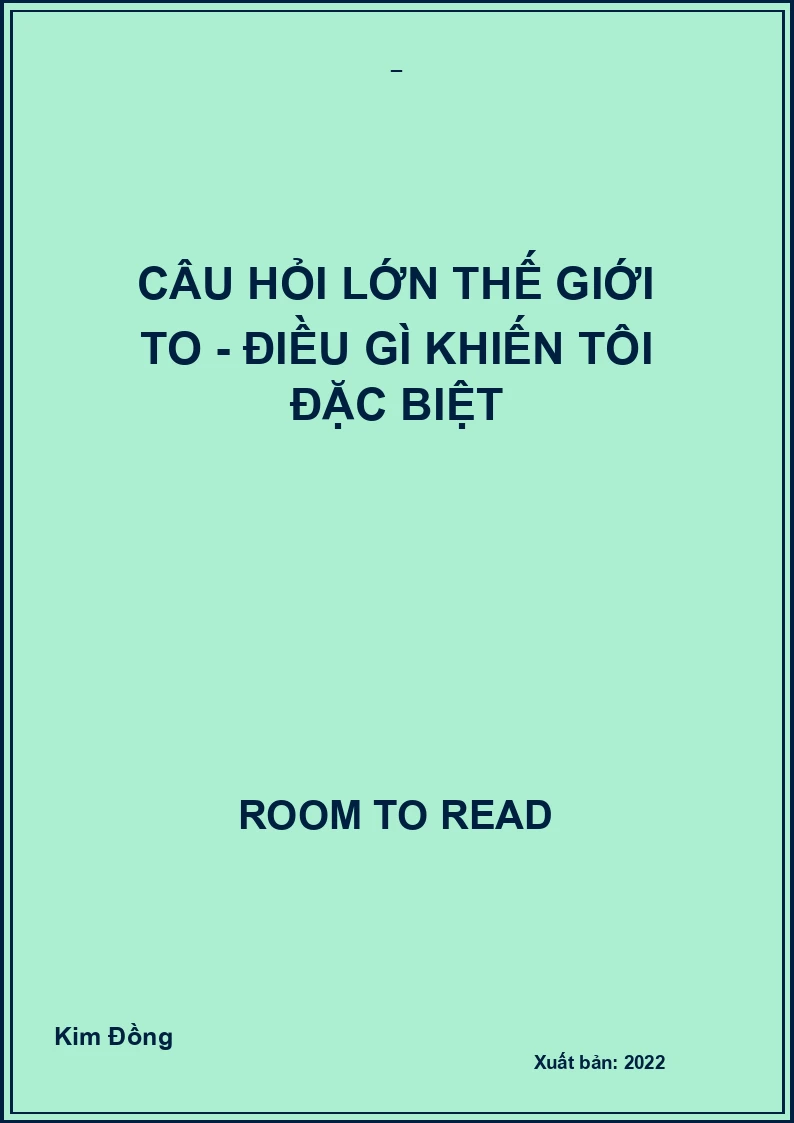 Câu hỏi lớn thế giới to - Điều gì khiến tôi đặc biệt