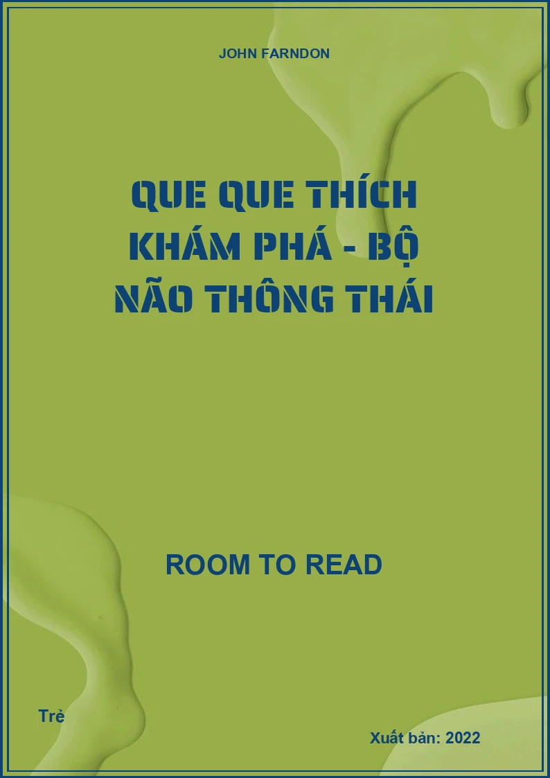 Que que thích khám phá - Bộ não thông thái