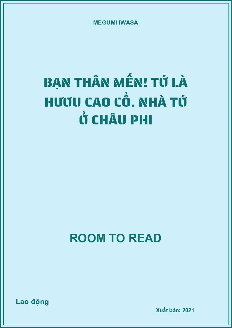 Bạn thân mến! Tớ là Hươu cao cổ. Nhà tớ ở châu Phi