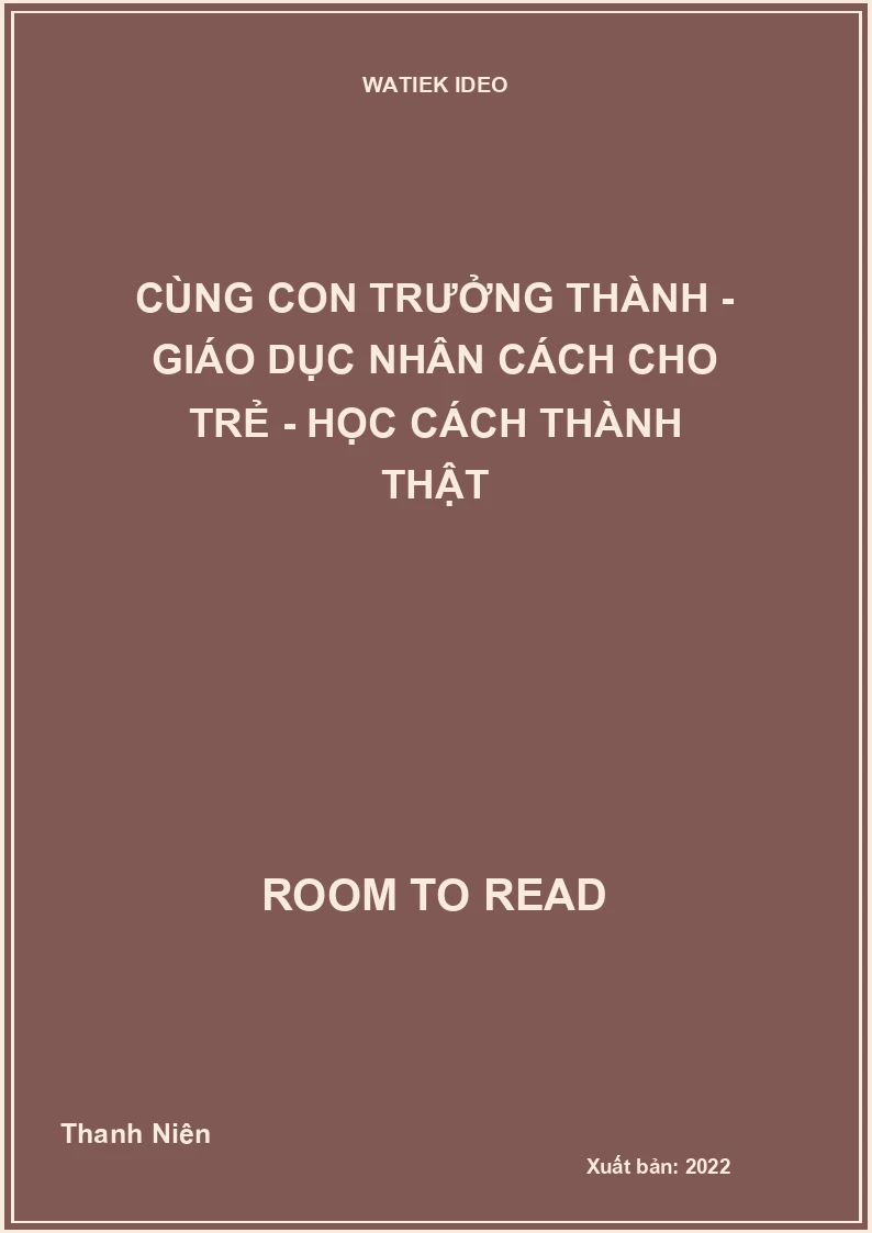 Cùng con trưởng thành - Giáo dục nhân cách cho trẻ - Học cách thành thật