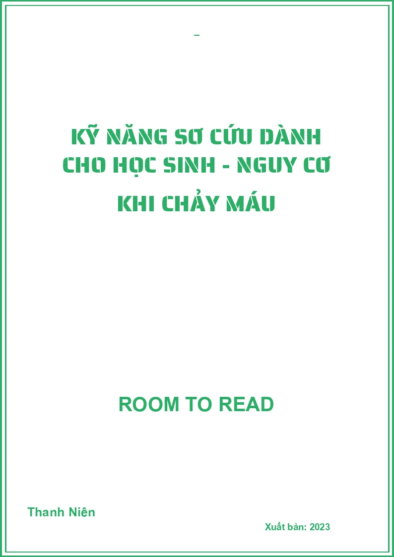 Kỹ Năng Sơ Cứu Dành Cho Học Sinh - Nguy Cơ Khi Chảy Máu