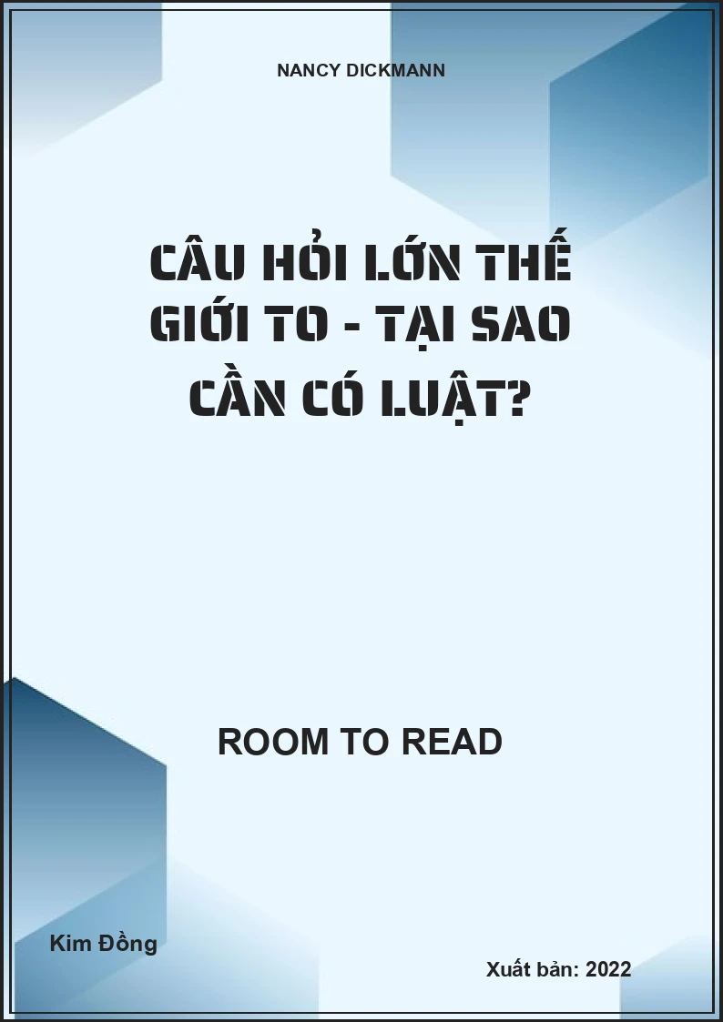 Câu hỏi lớn thế giới to - Tại sao cần có luật?