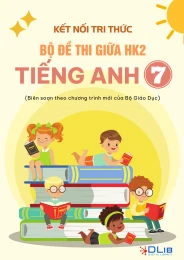 Bộ đề thi giữa HK2 môn Tiếng Anh 7 Kết nối tri thức