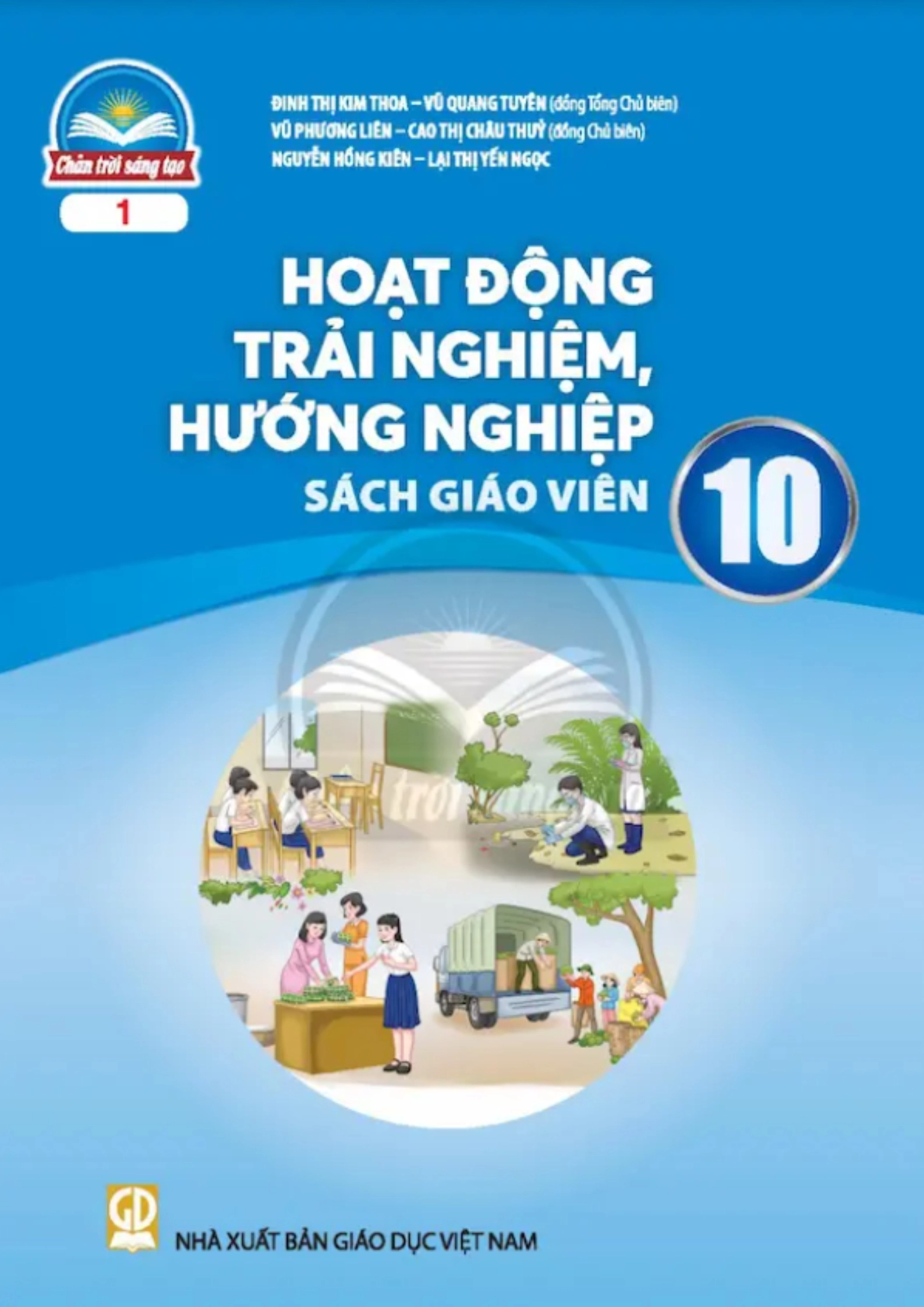 Sách giáo viên Hoạt động trải nghiệm, hướng nghiệp 10 - Bản 1 Chân Trời Sáng Tạo